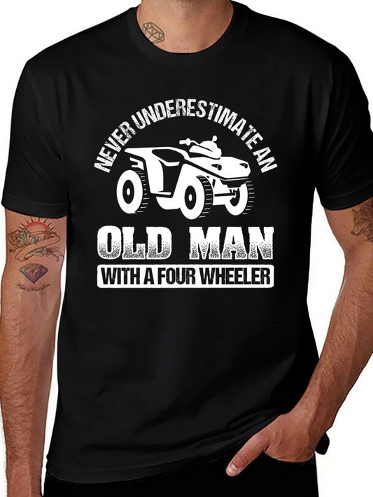 Never Underestimate an Old Man with a Four Wheeler T-Shirt