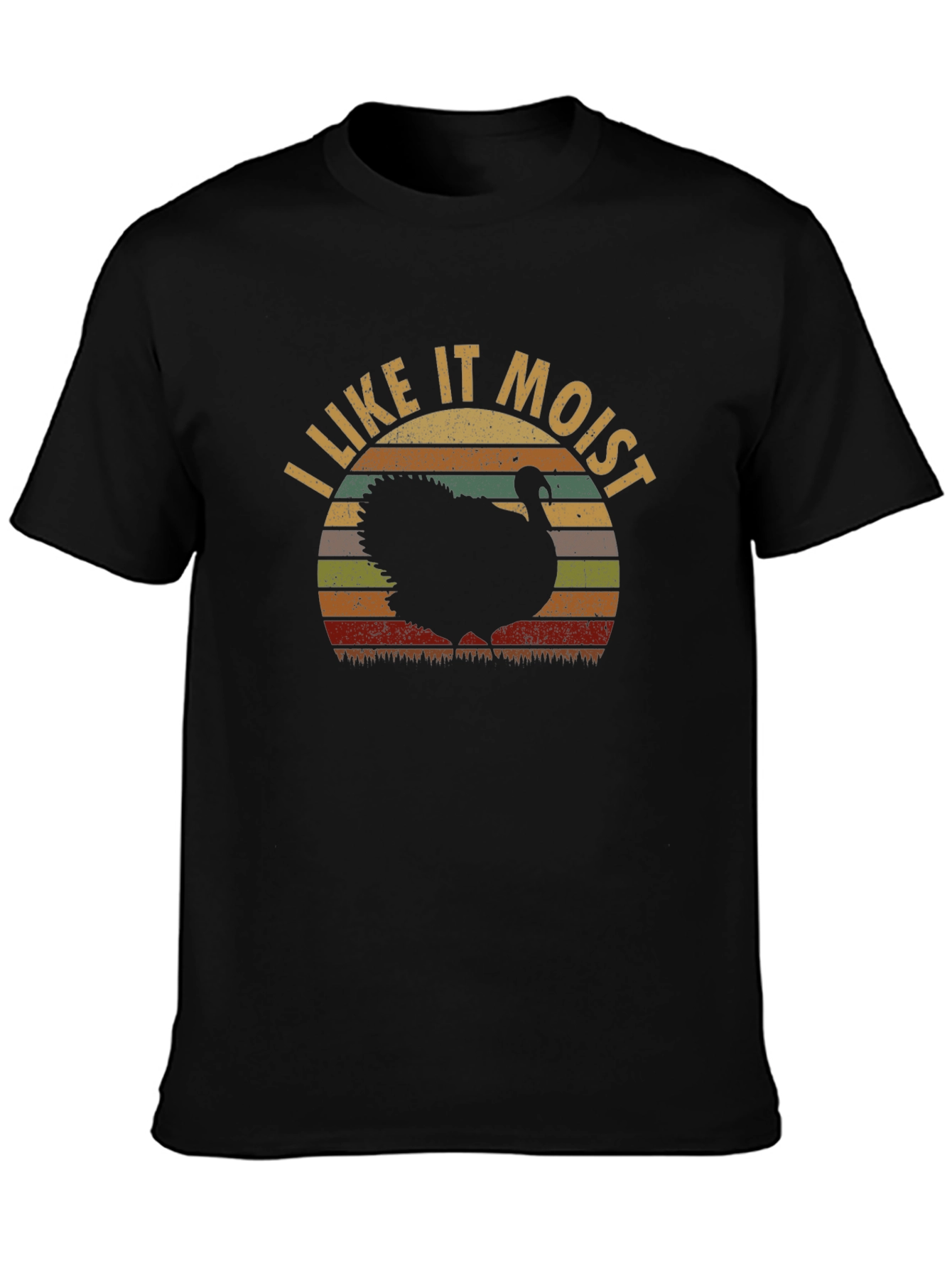 I Like it Moist Turkey T-Shirt