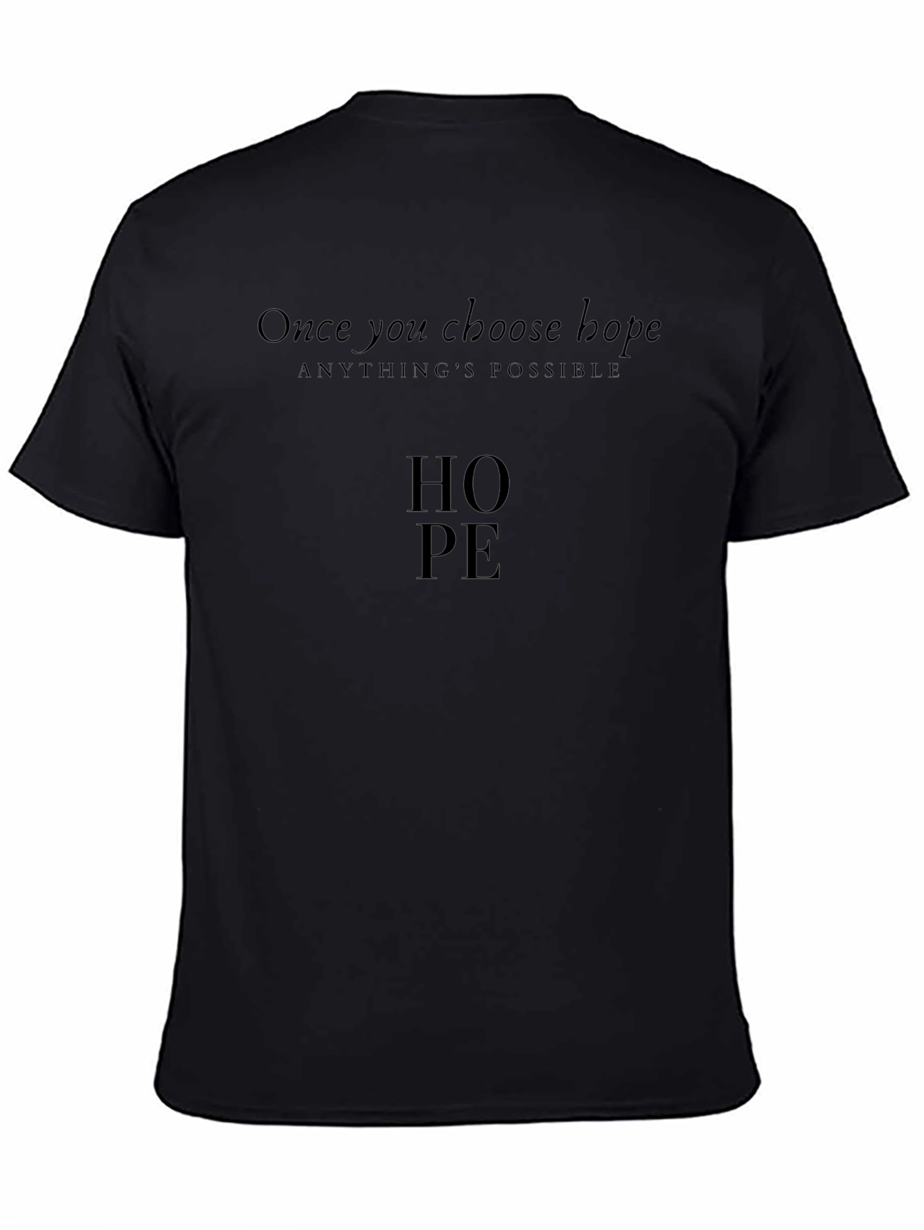 Hope T-Shirt - Choose Hope Anythings Possible Tee