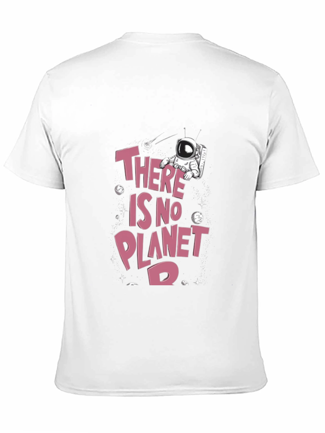 There Is No Planet B Graphic T-Shirt