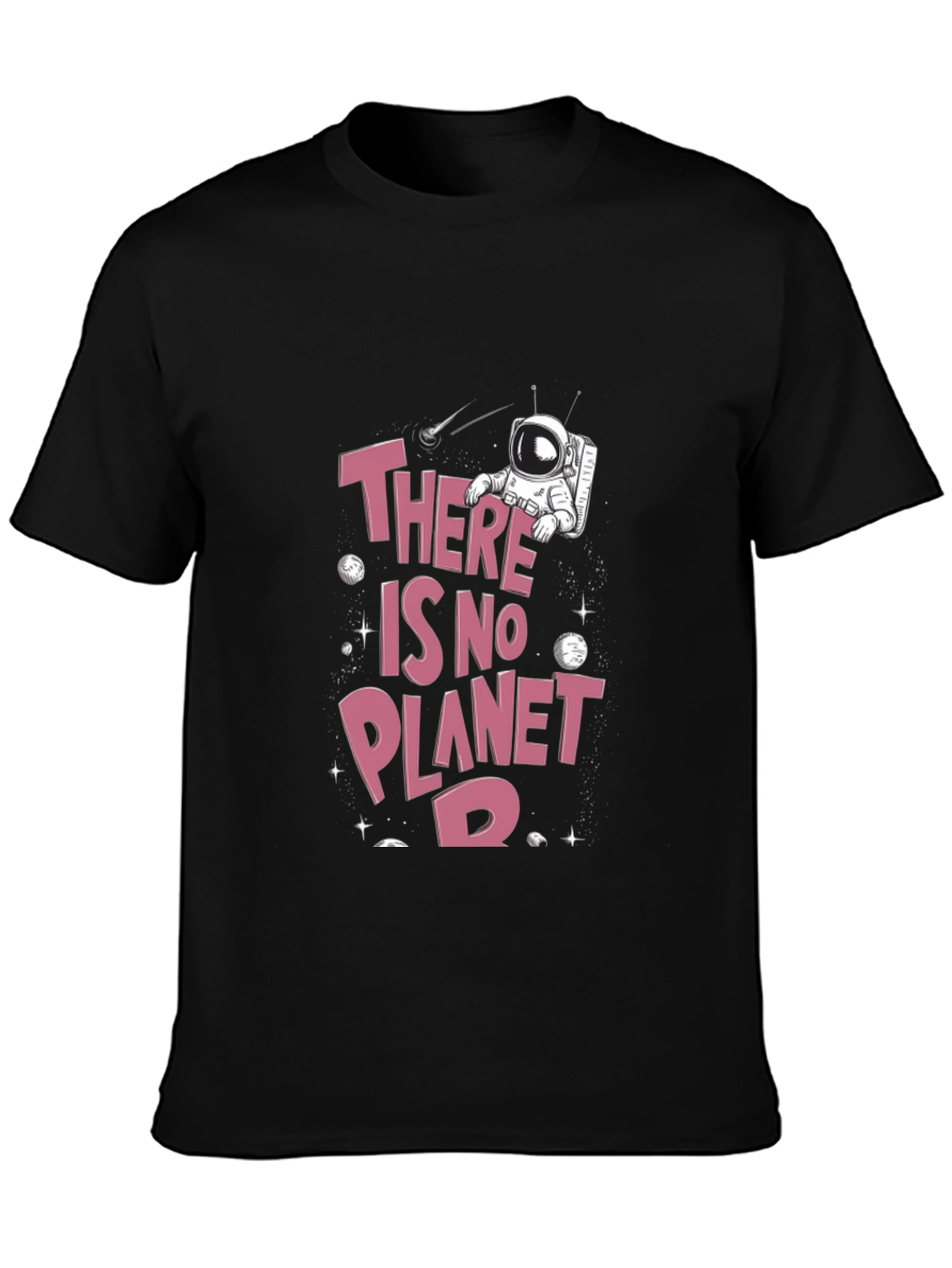 There Is No Planet B Graphic T-Shirt