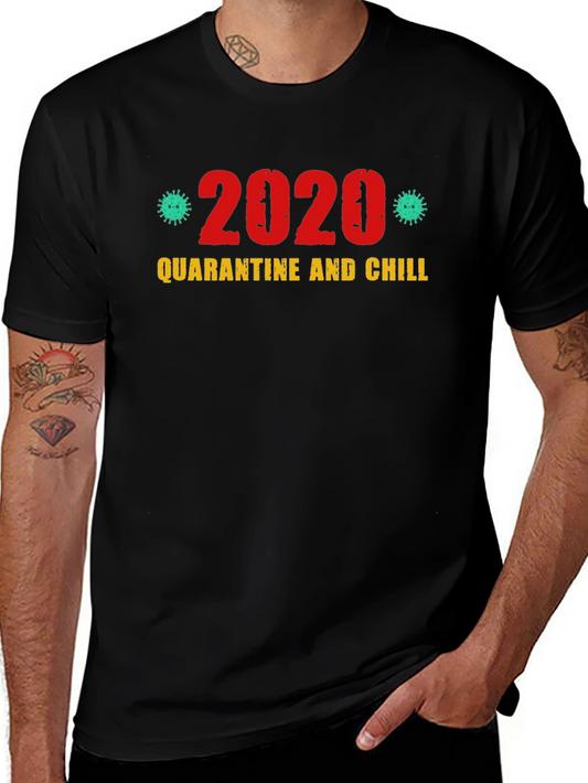 2020 Quarantine and Chill Graphic T-Shirt