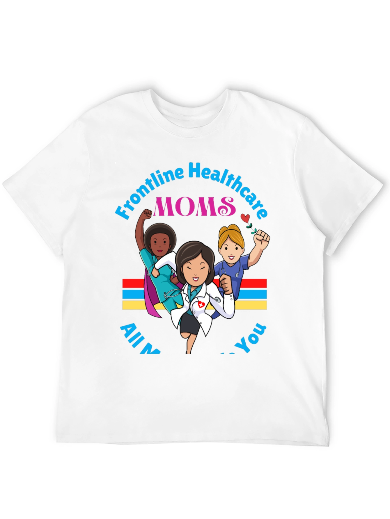 Frontline Healthcare Moms Graphic T-Shirt