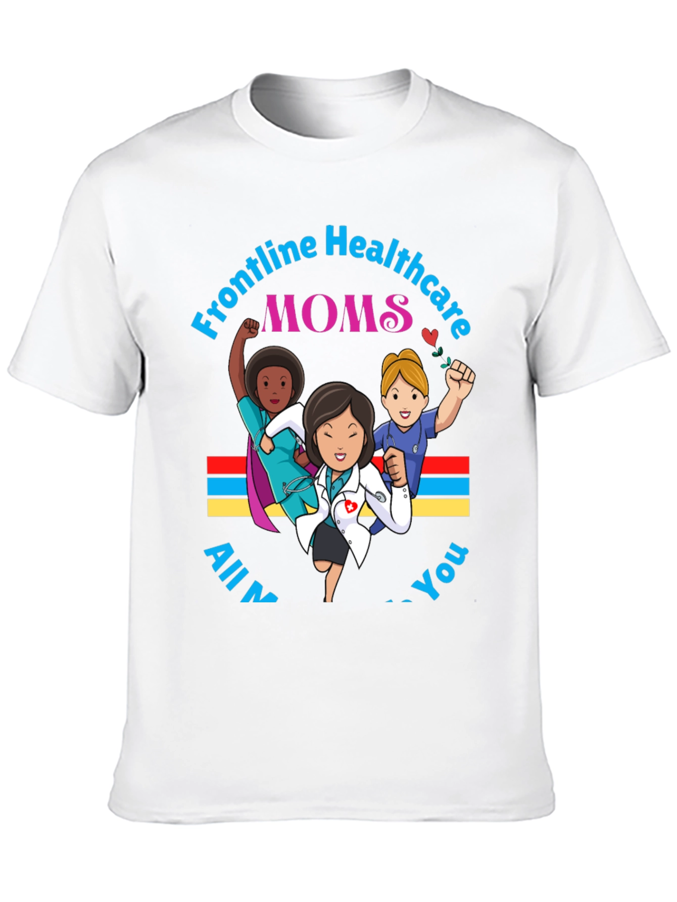 Frontline Healthcare Moms Graphic T-Shirt