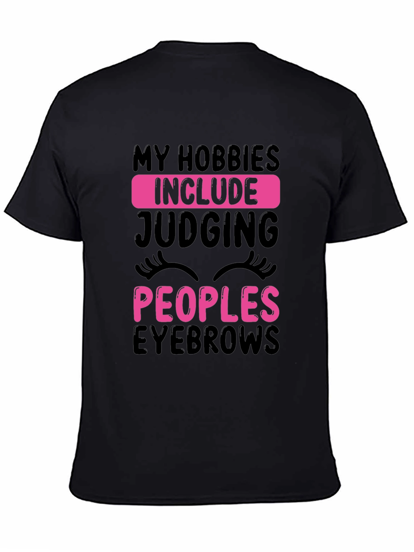 Funny Eyebrow Judging Hobbies T-Shirt