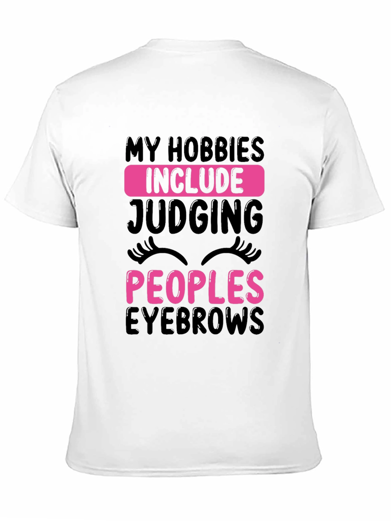Funny Eyebrow Judging Hobbies T-Shirt
