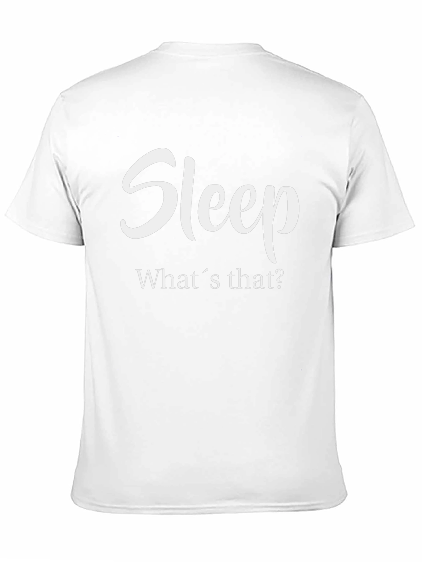 Sleep? Whats That? T-Shirt
