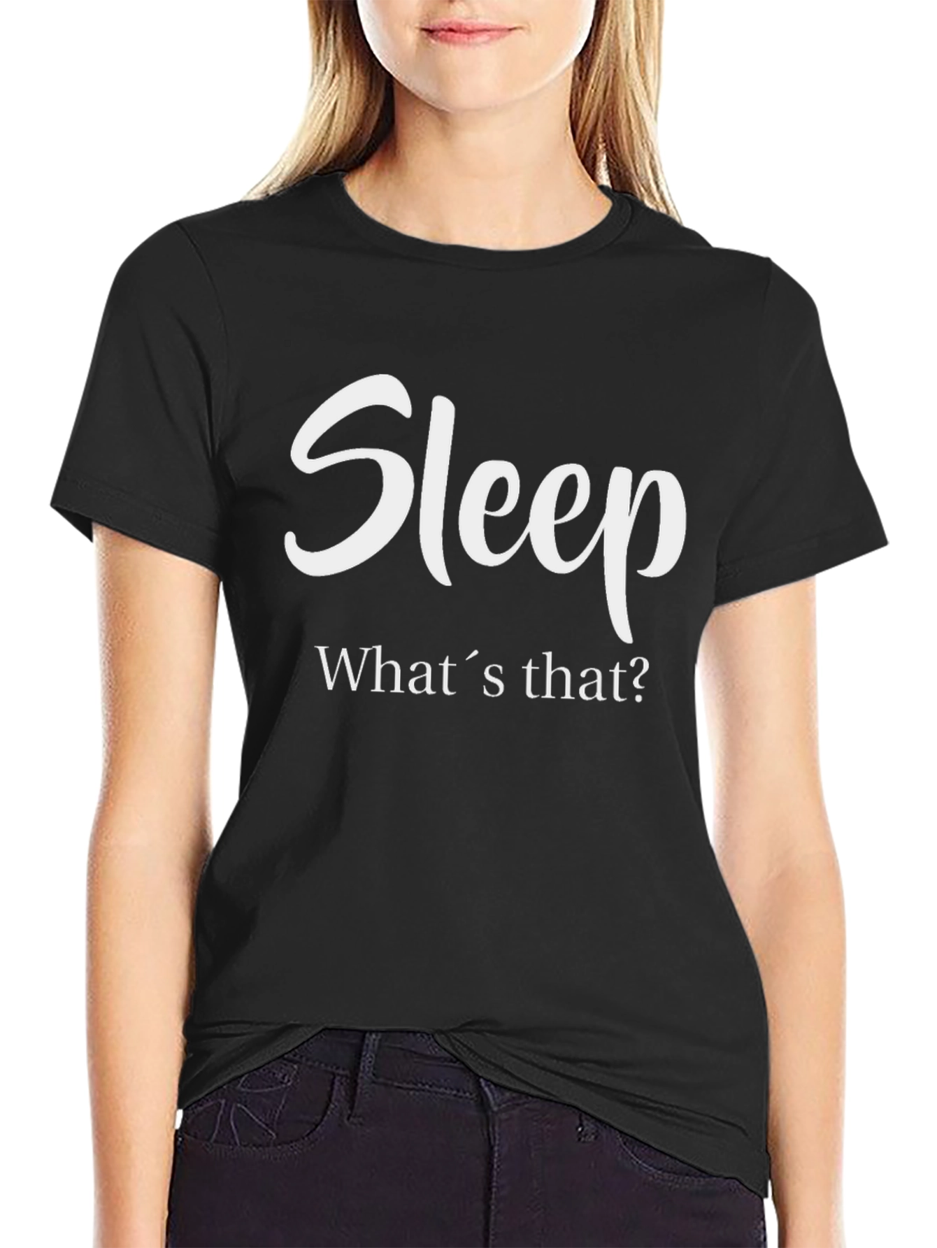 Sleep? Whats That? T-Shirt