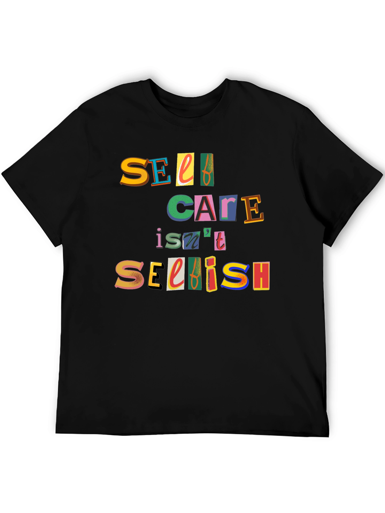 Self Care Isnt Selfish Graphic Tee
