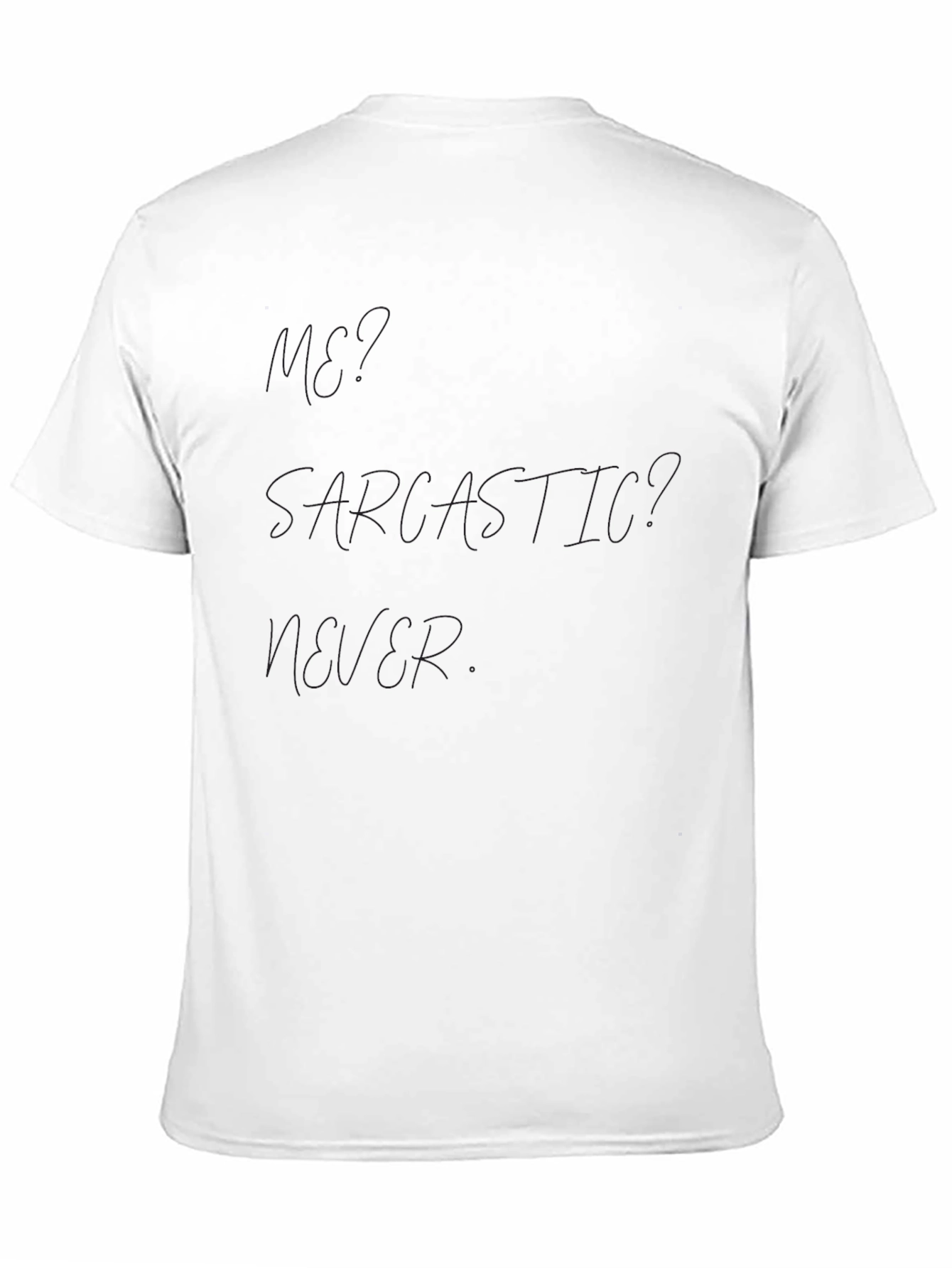 Sarcastic Mens Black T-Shirt - Never