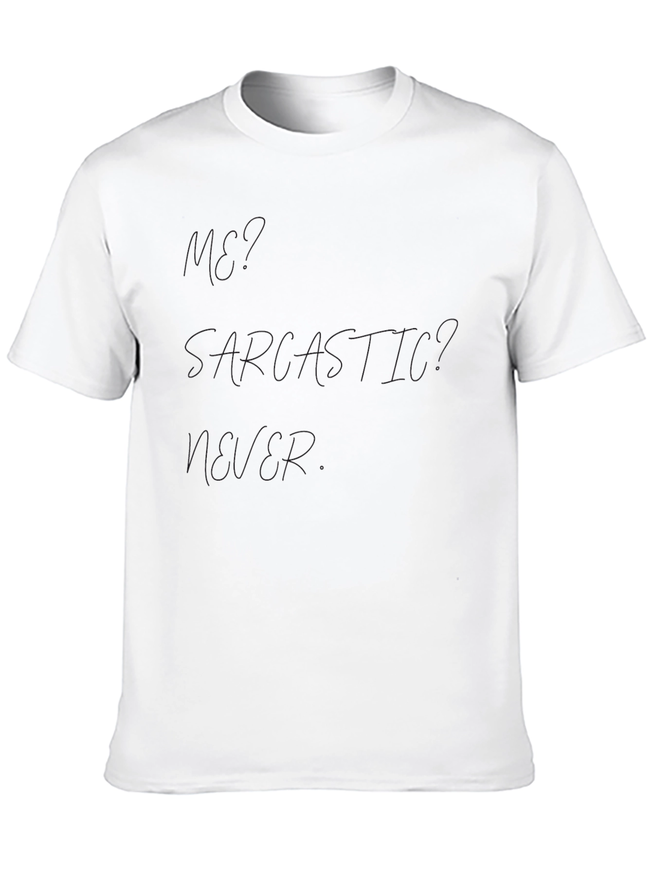 Sarcastic Mens Black T-Shirt - Never