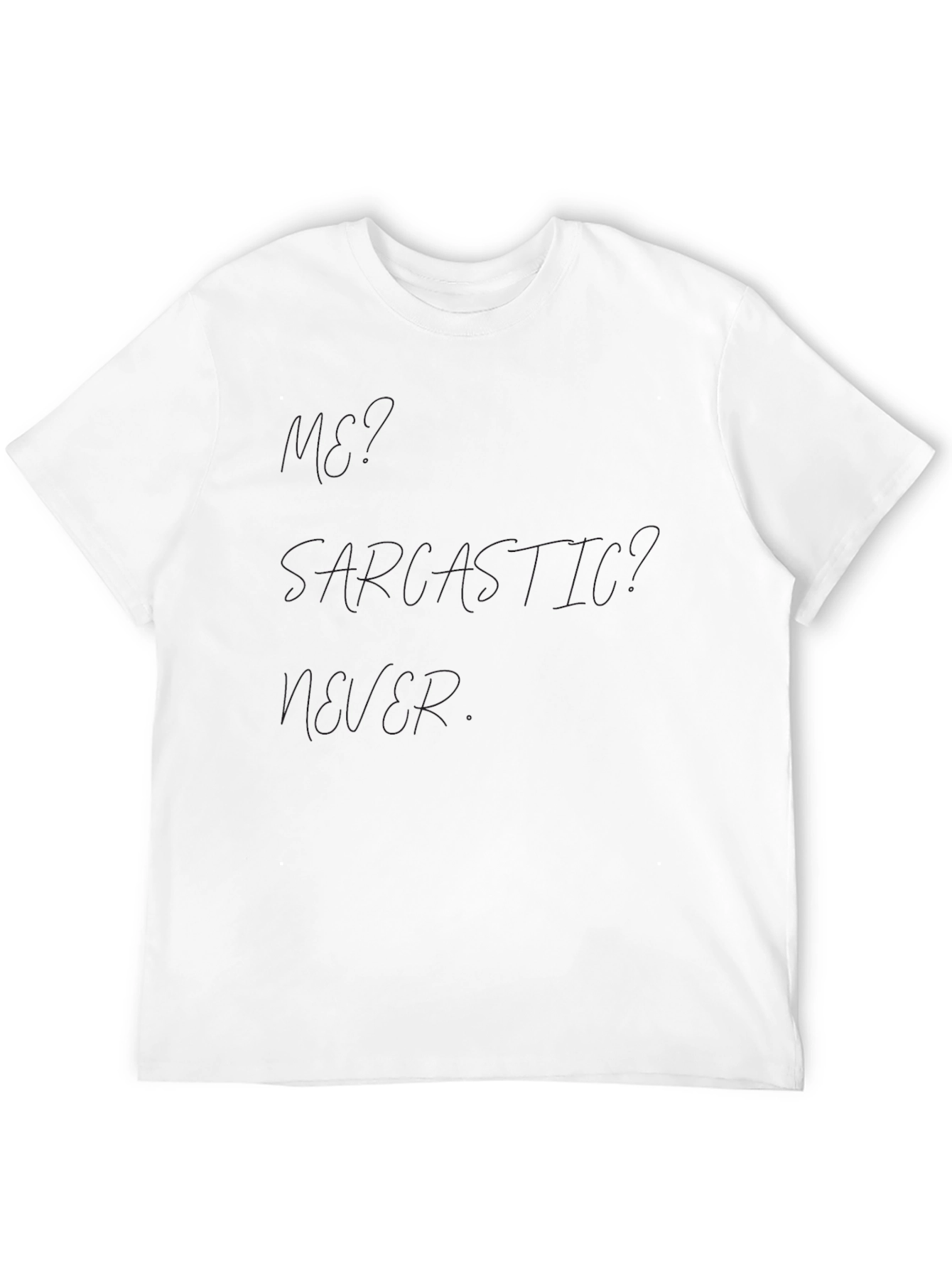 Sarcastic Mens Black T-Shirt - Never