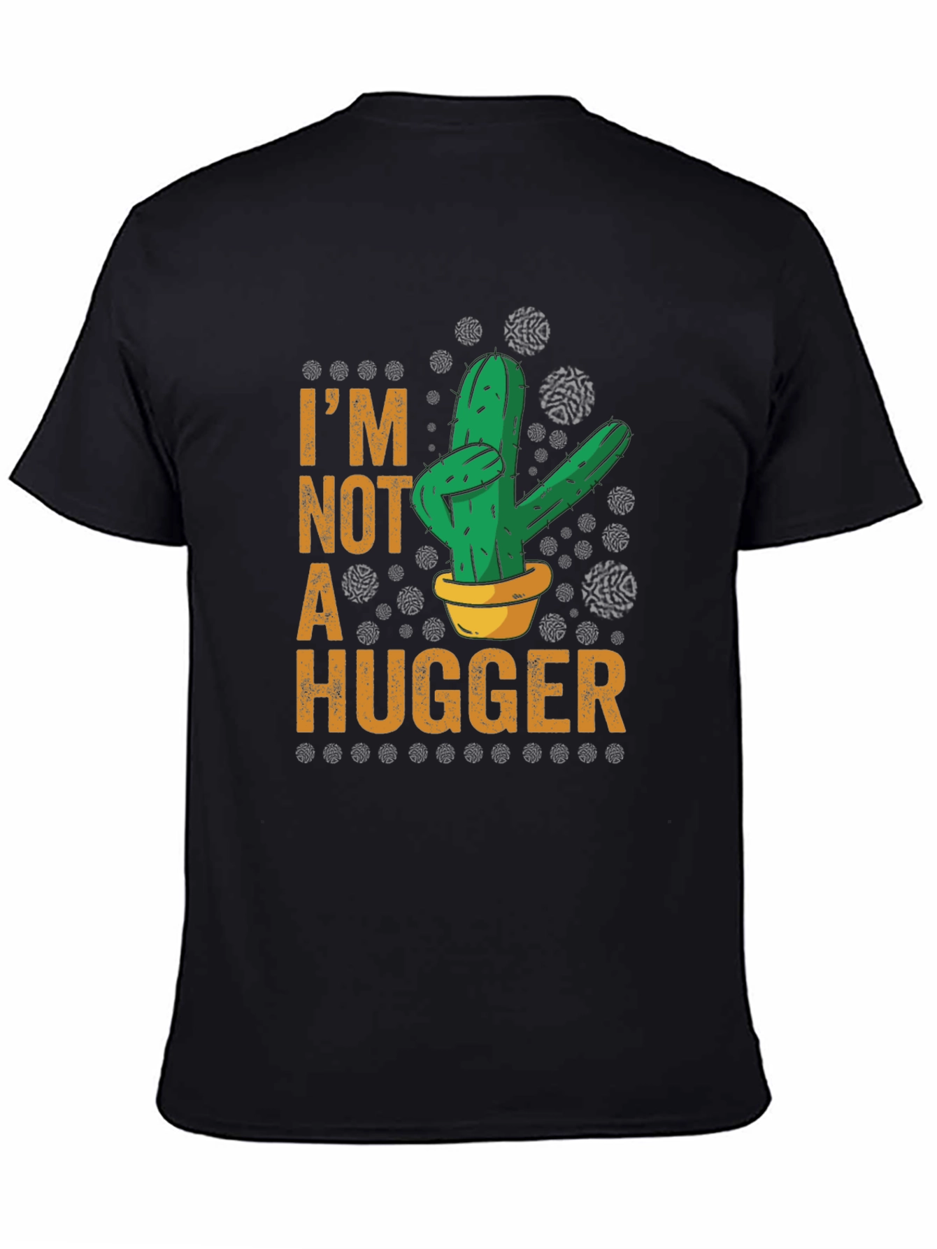Im Not A Hugger Cactus Graphic Tee
