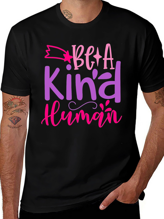 Be A Kind Human Graphic T-Shirt - Positive Message Tee