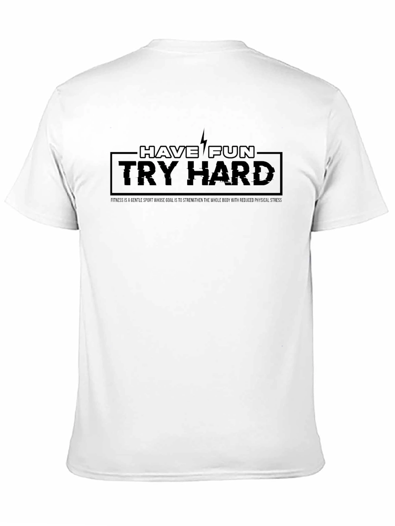 Have Fun Try Hard Black T-Shirt