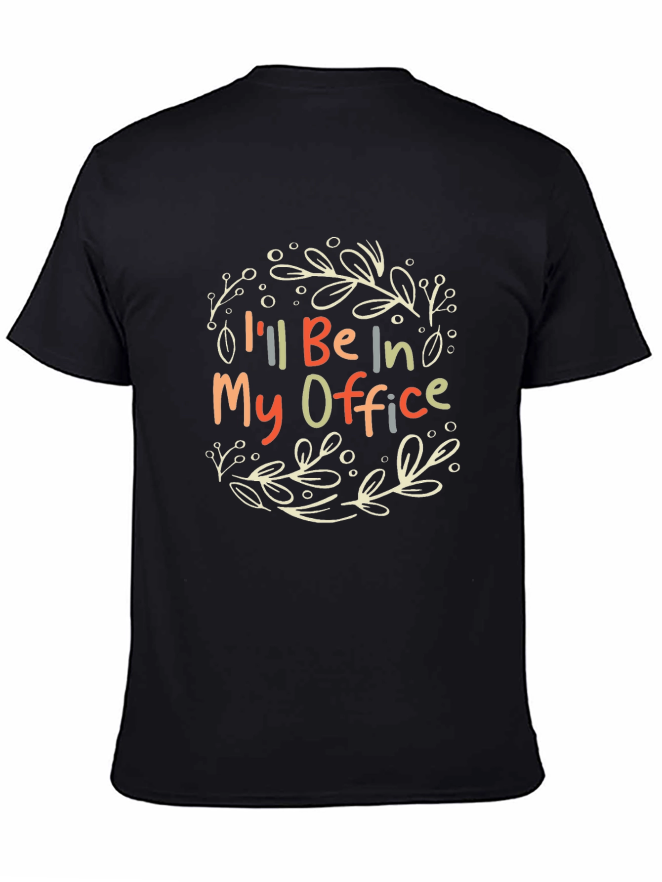 Ill Be In My Office Graphic Tee