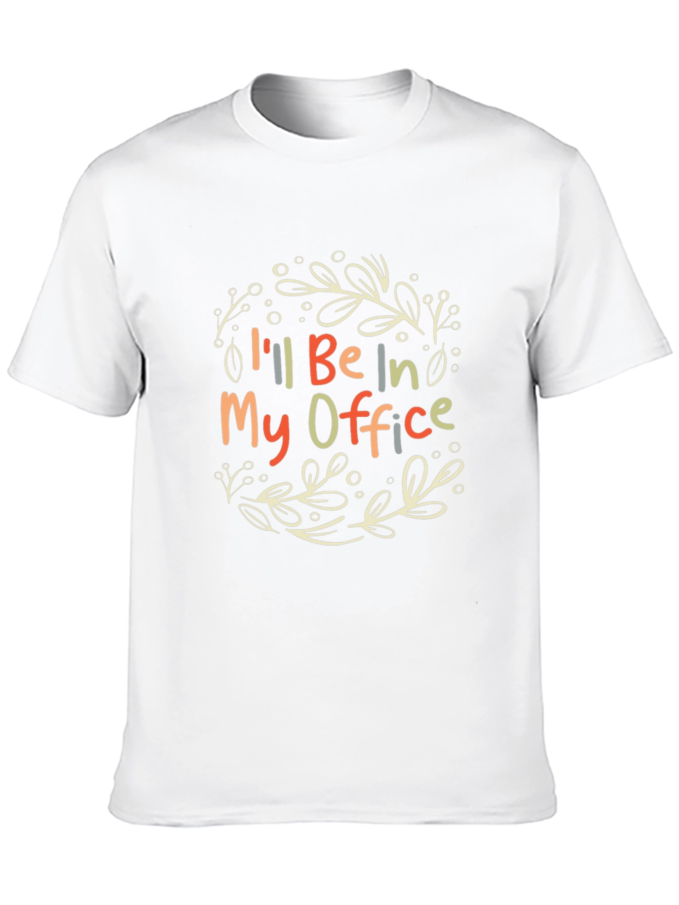 Ill Be In My Office Graphic Tee