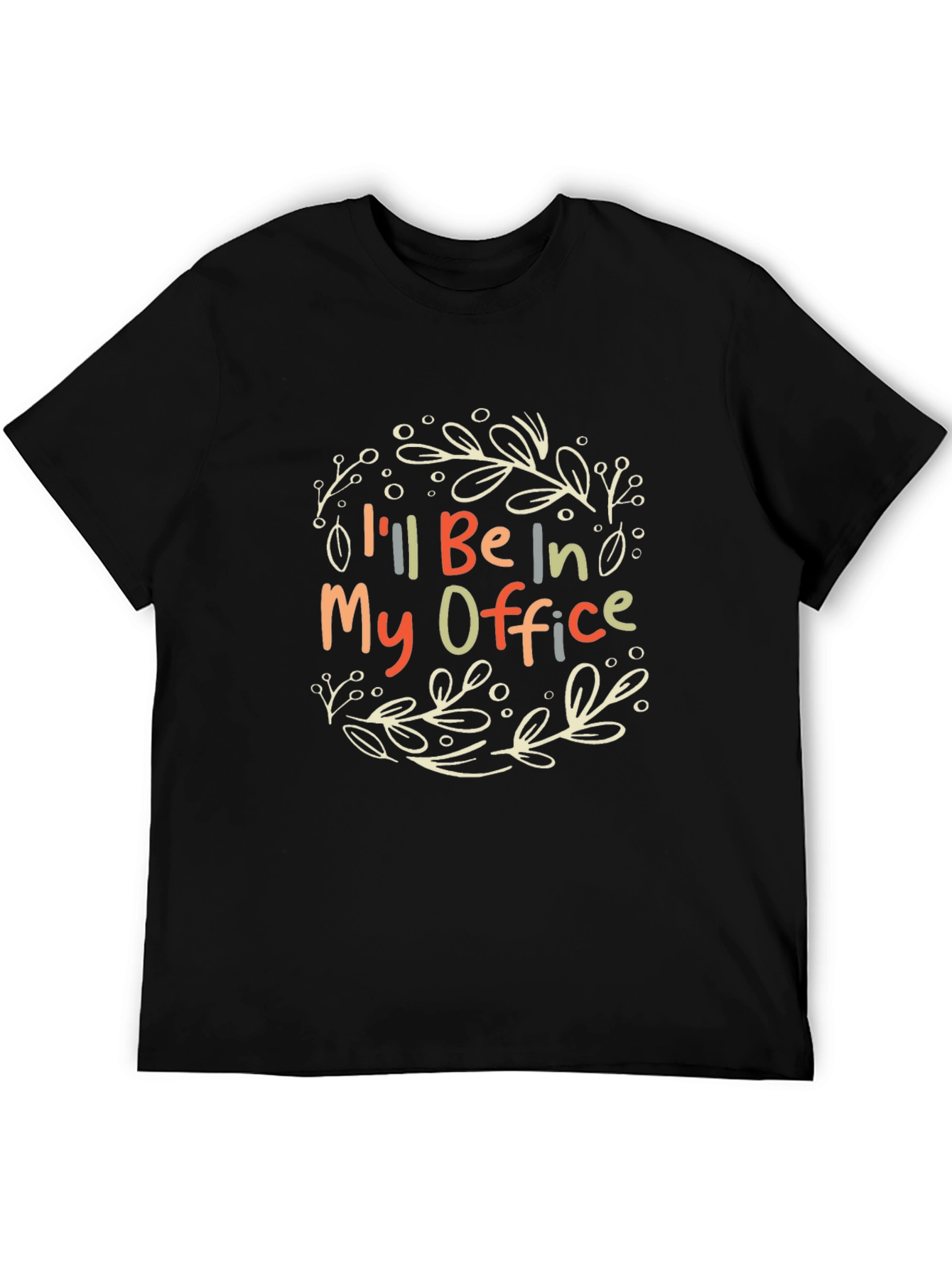 Ill Be In My Office Graphic Tee
