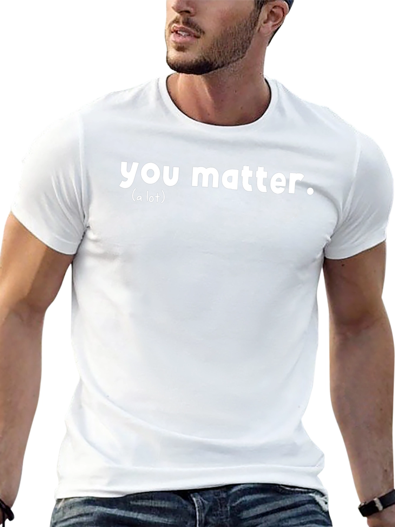 You Matter T-Shirt - Motivational Graphic Tee