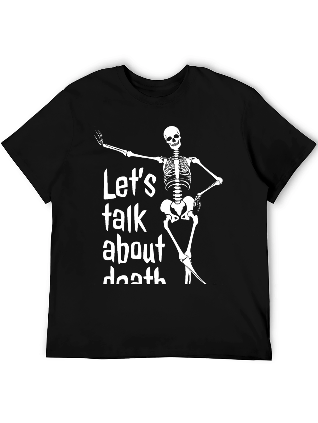 Lets Talk About Death Skeleton Graphic Tee