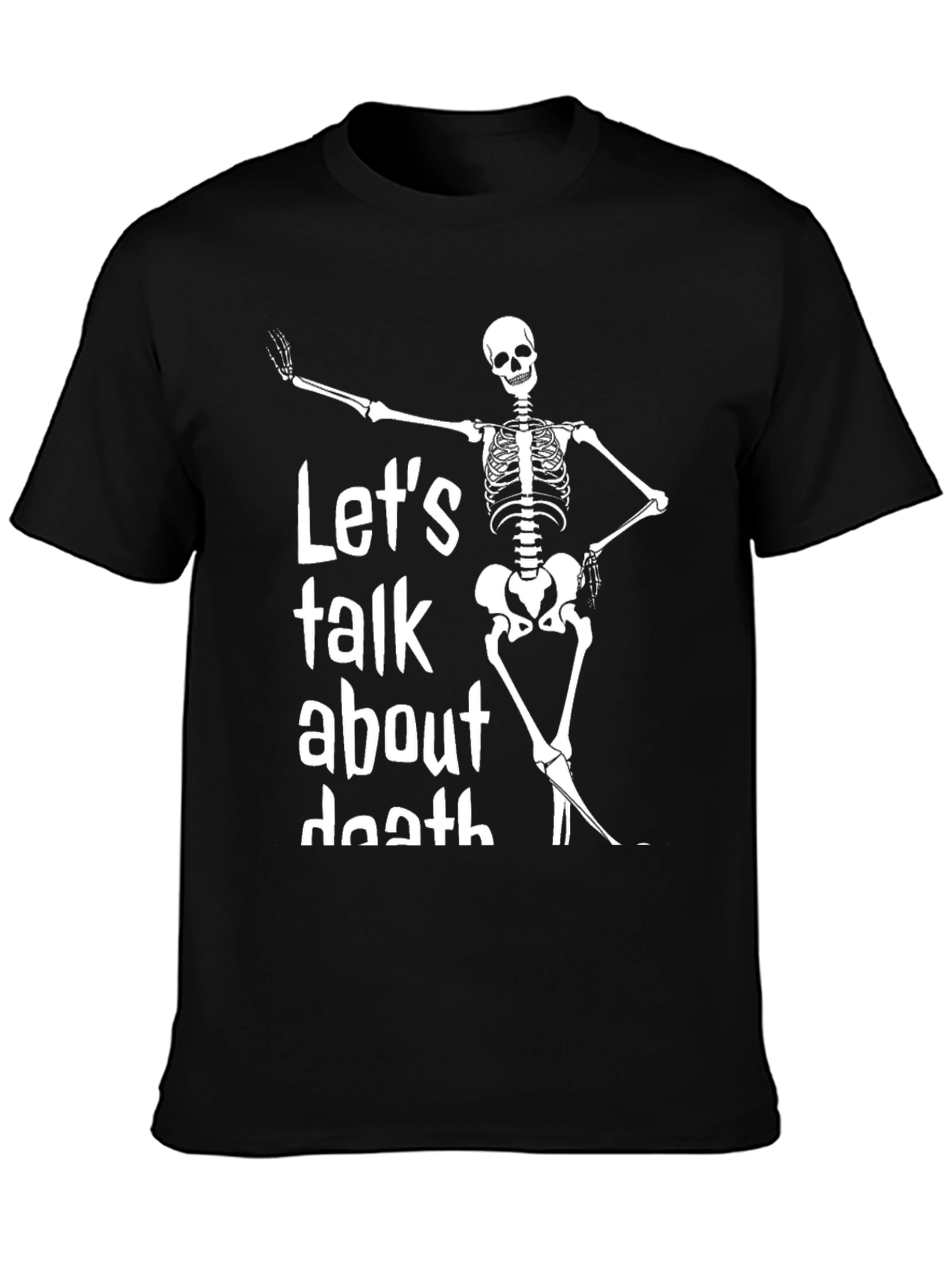 Lets Talk About Death Skeleton Graphic Tee
