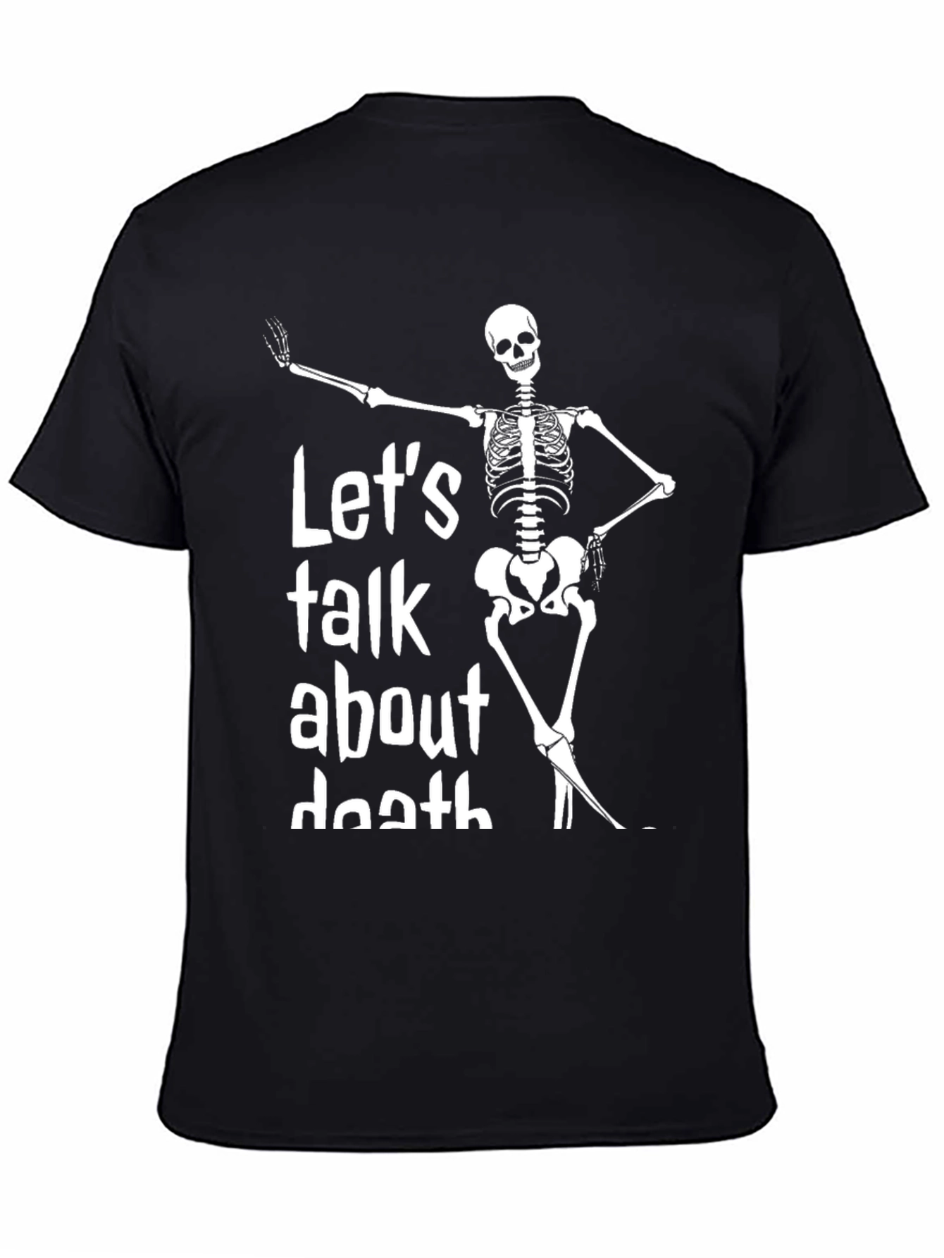 Lets Talk About Death Skeleton Graphic Tee