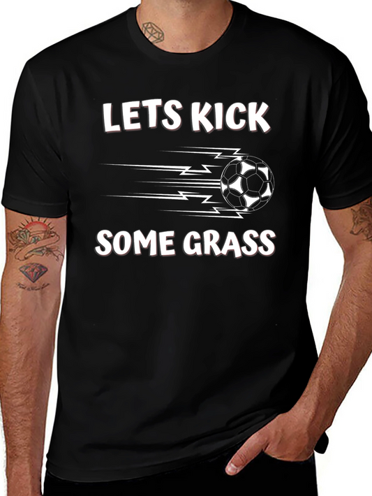 Lets Kick Some Grass Soccer T-Shirt