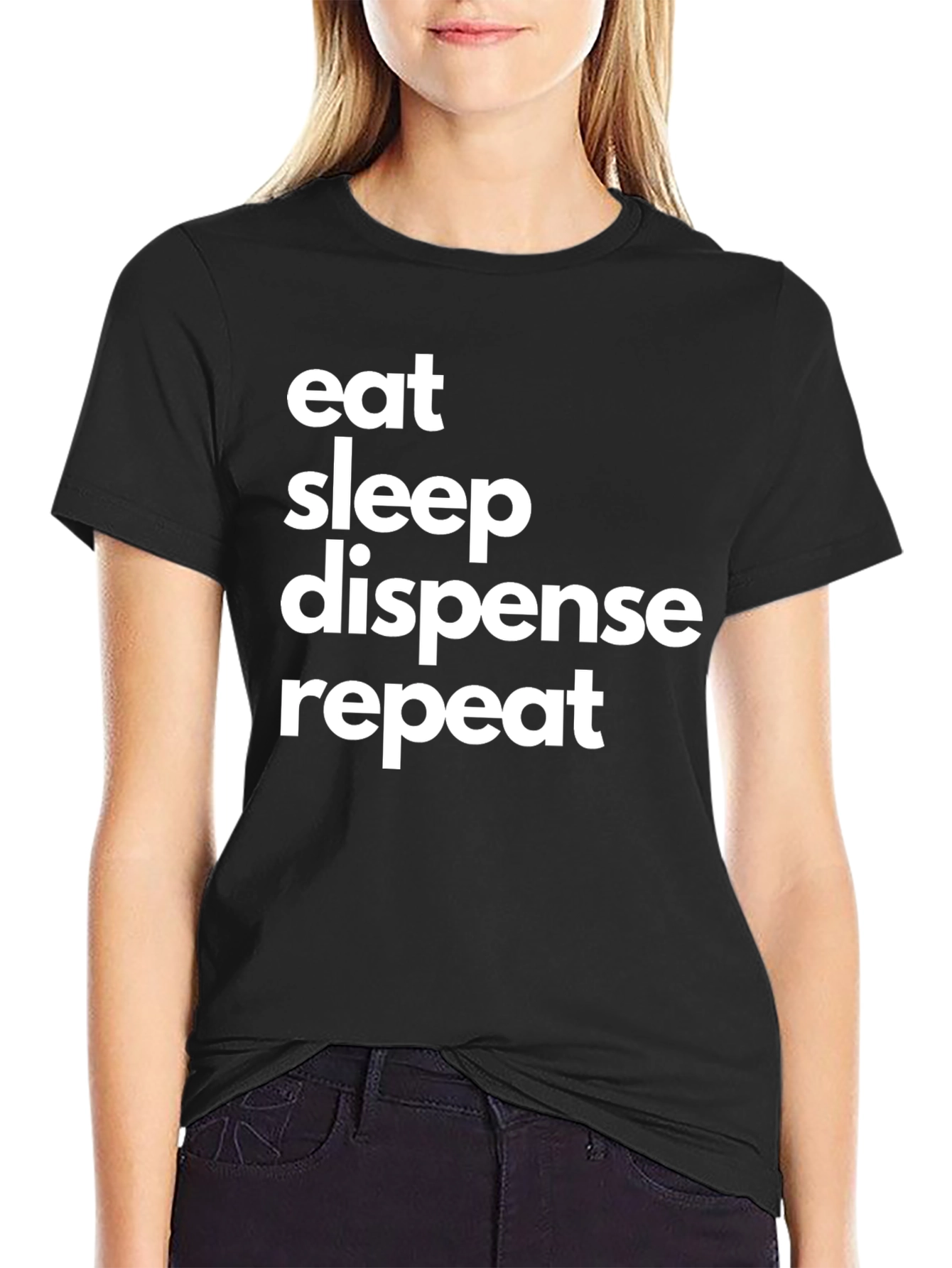 Eat Sleep Dispense Repeat T-Shirt