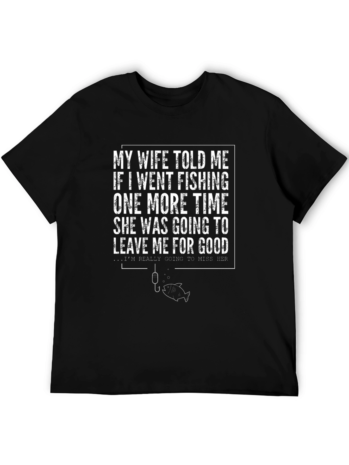 Fishing Humor Graphic Tee - Wife Joke