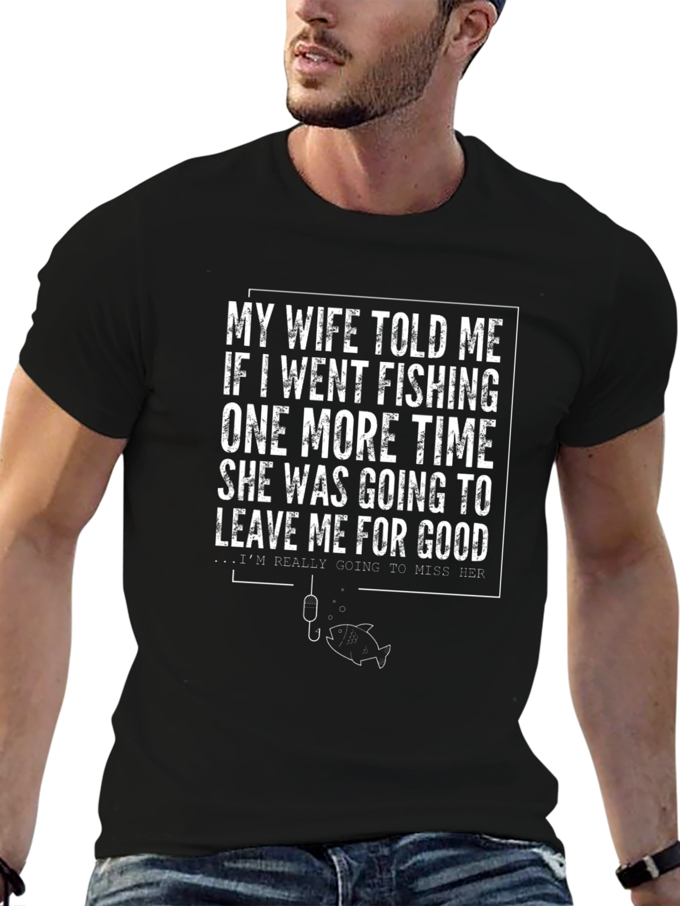 Fishing Humor Graphic Tee - Wife Joke