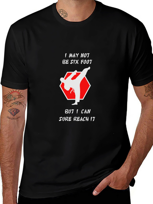 Funny Karate Kick T-Shirt - Reach Six Foot!