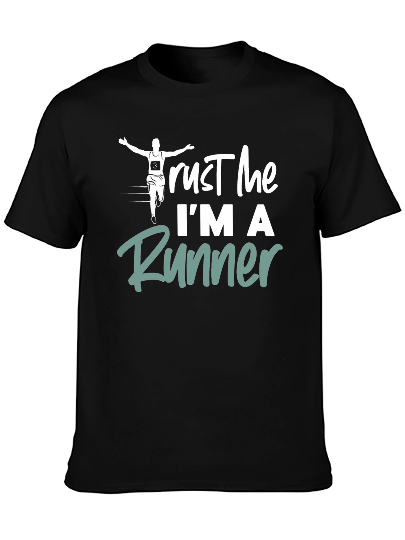 Trust Me Im A Runner T-Shirt