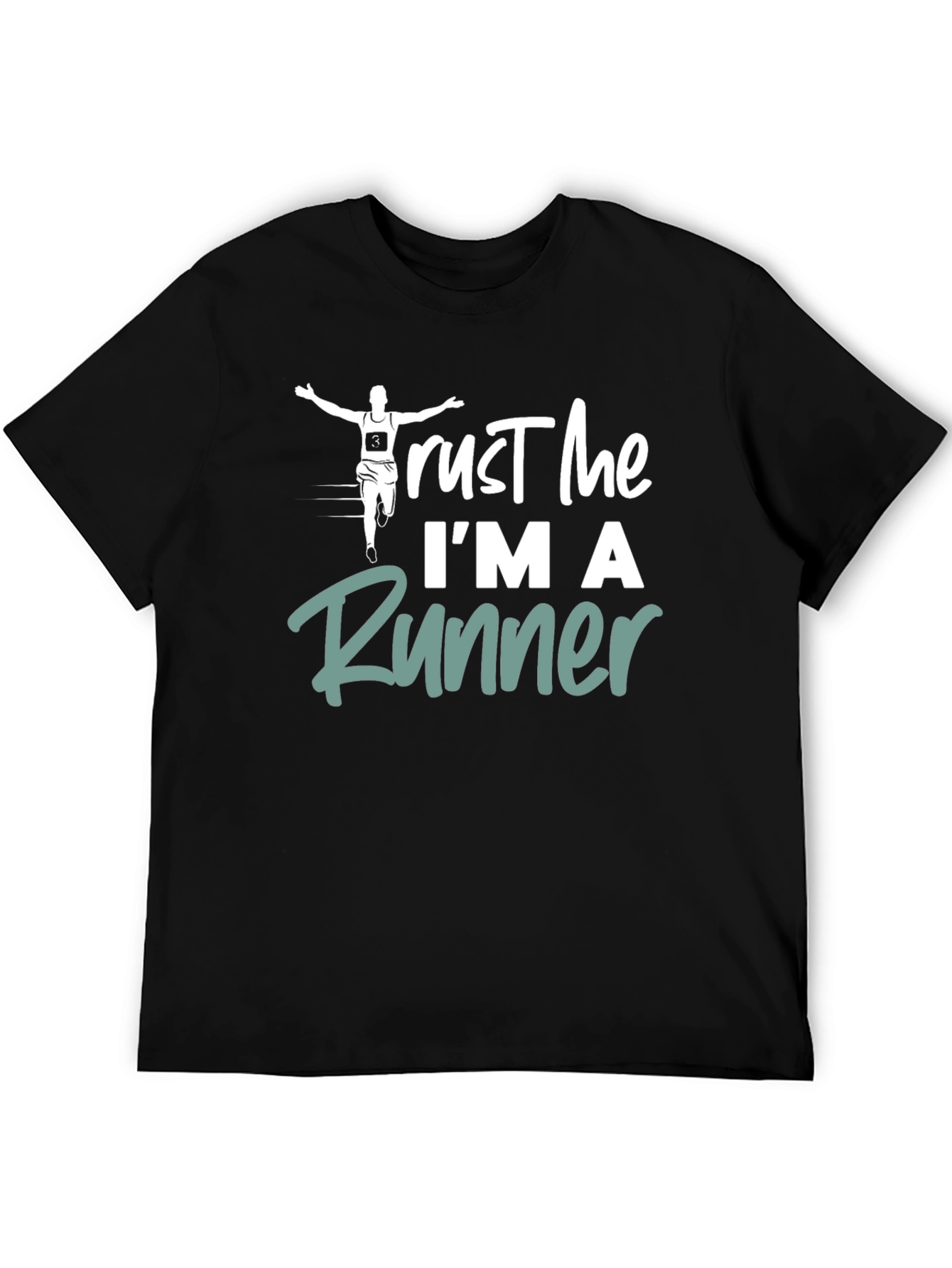 Trust Me Im A Runner T-Shirt