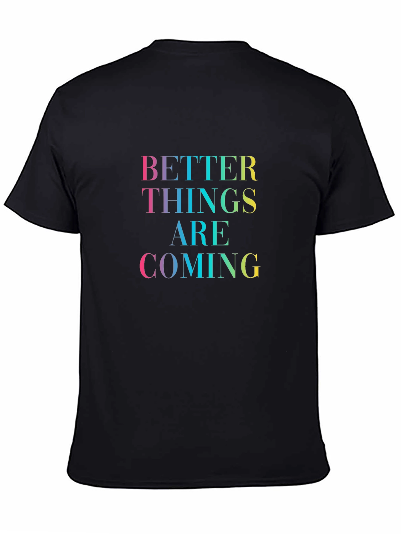Better Things Are Coming Graphic Tee - Black T-Shirt