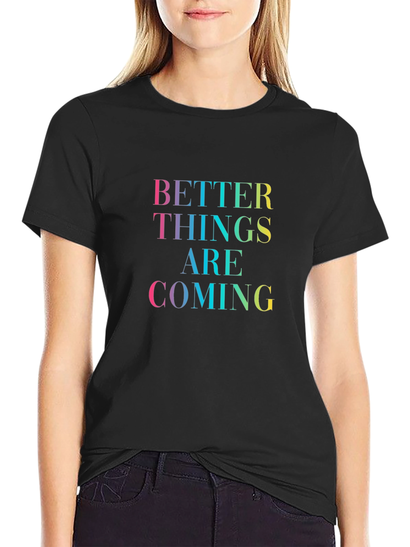 Better Things Are Coming Graphic Tee - Black T-Shirt