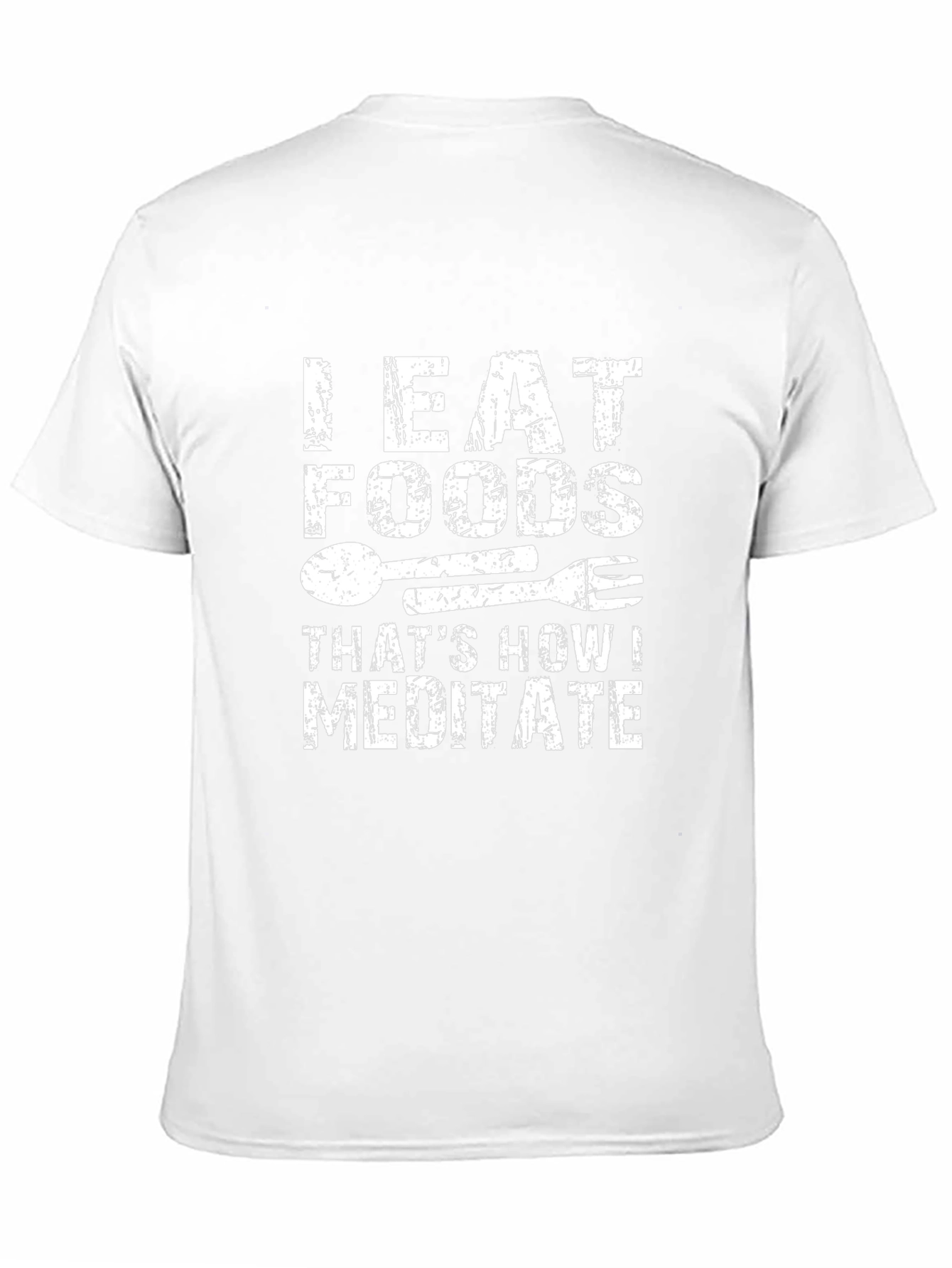 I Eat Foods Thats How I Meditate Graphic Tee