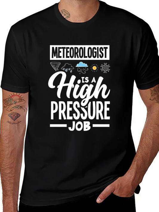 Meteorologist High Pressure Job T-Shirt