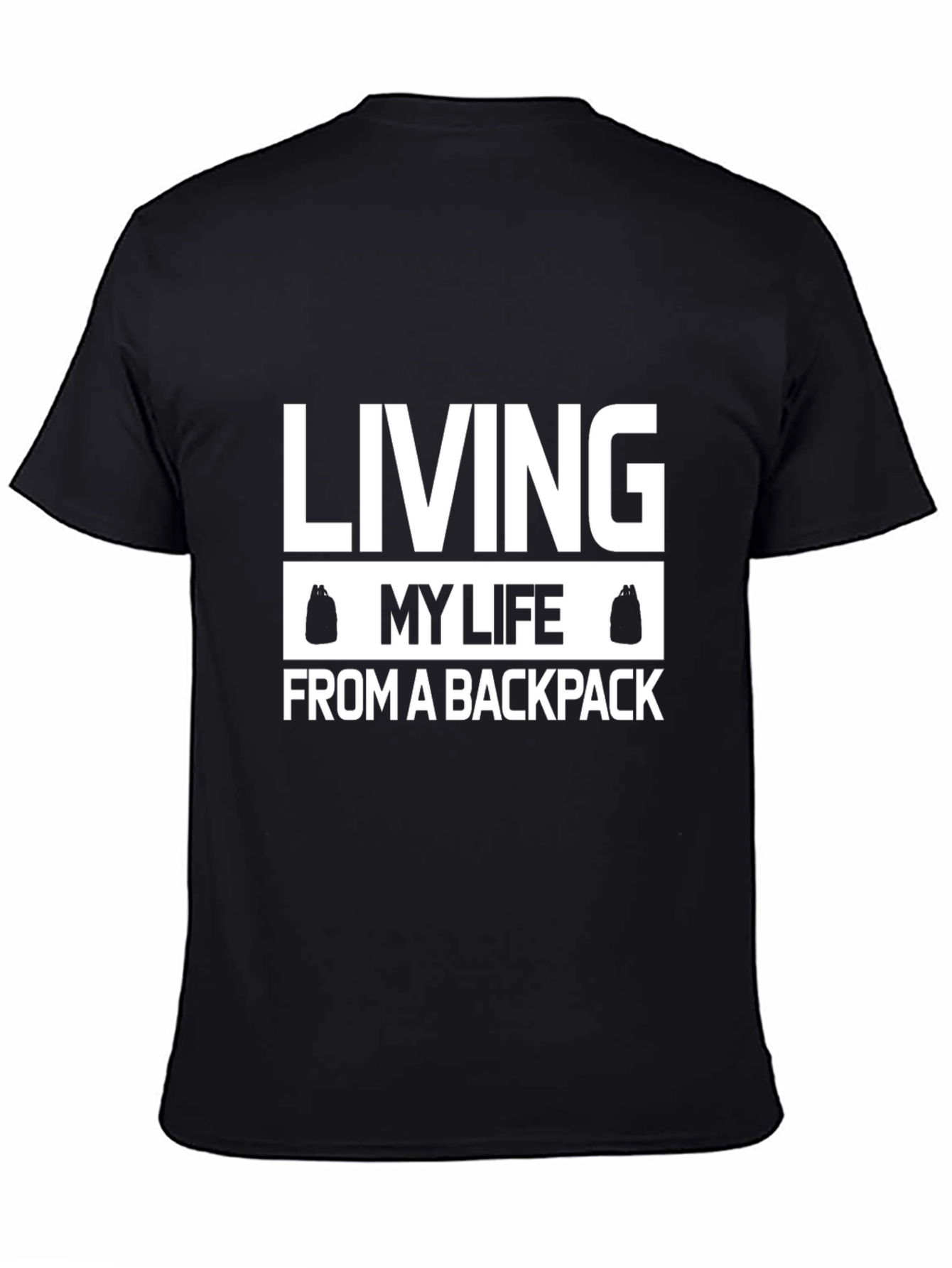 Living My Life From a Backpack Graphic T-Shirt