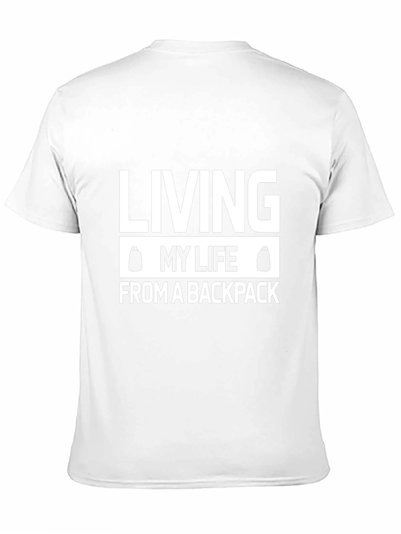 Living My Life From a Backpack Graphic T-Shirt