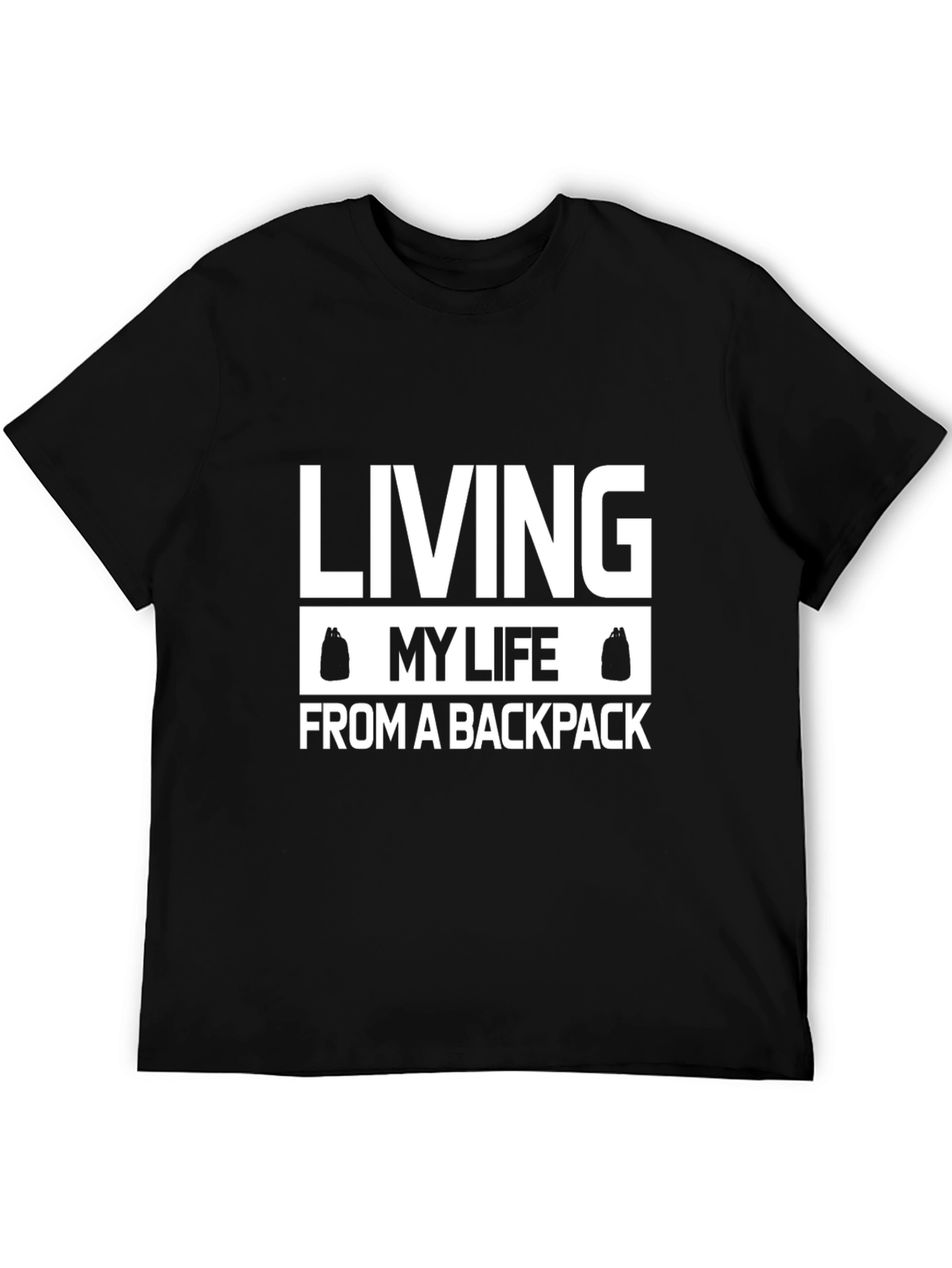 Living My Life From a Backpack Graphic T-Shirt