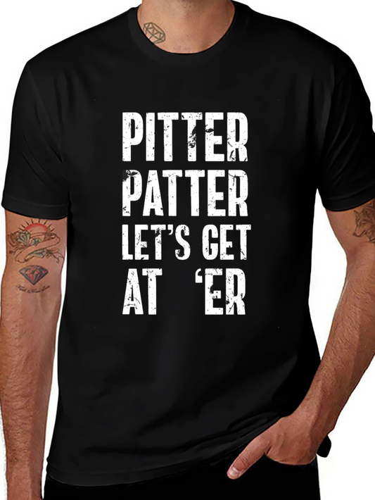 Pitter Patter Lets Get At Er Graphic T-Shirt