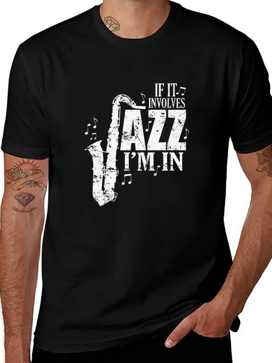 Jazz Music Lovers T-Shirt - If it involves Jazz Im In