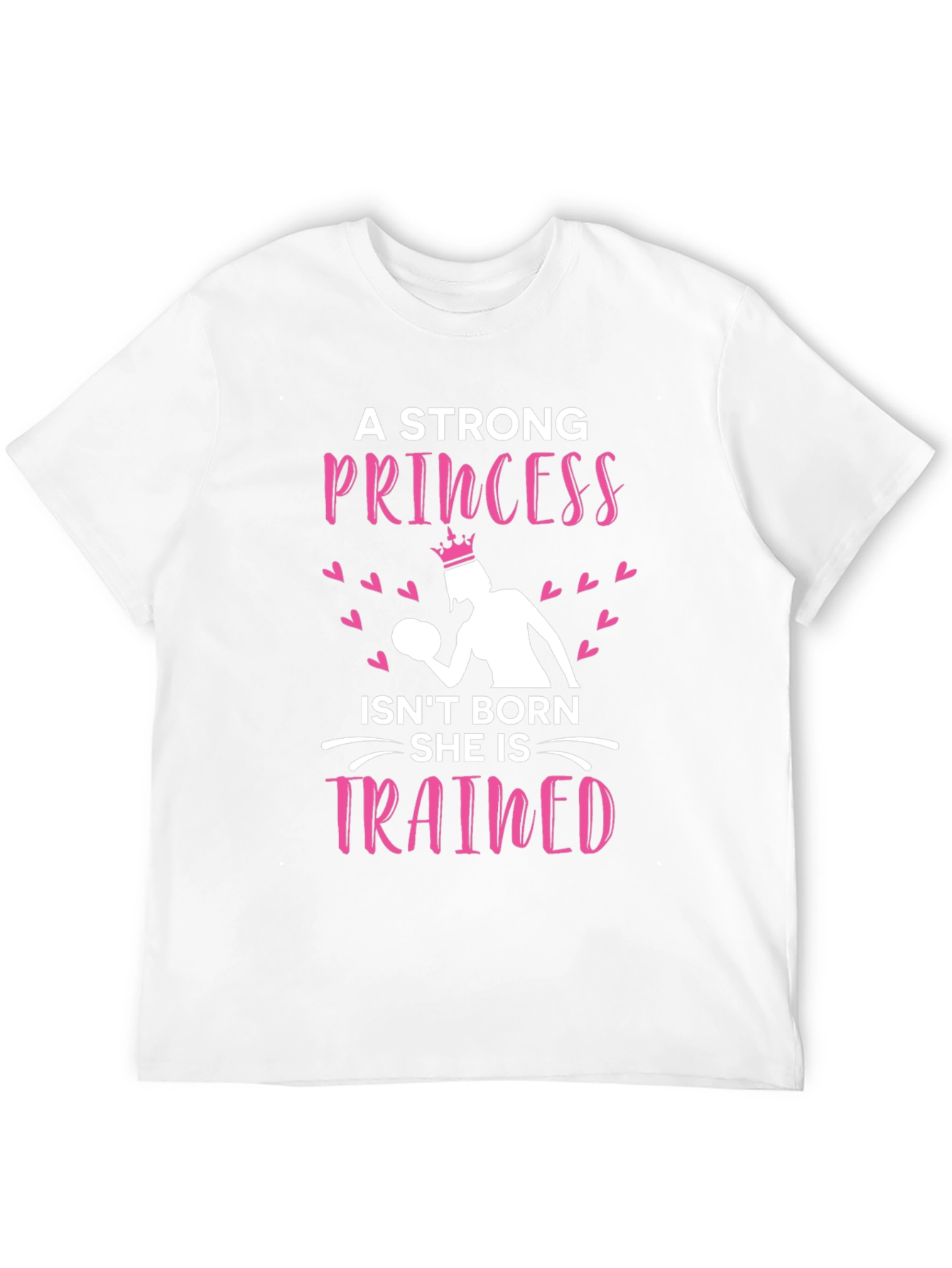 Strong Princess Trained Graphic T-Shirt