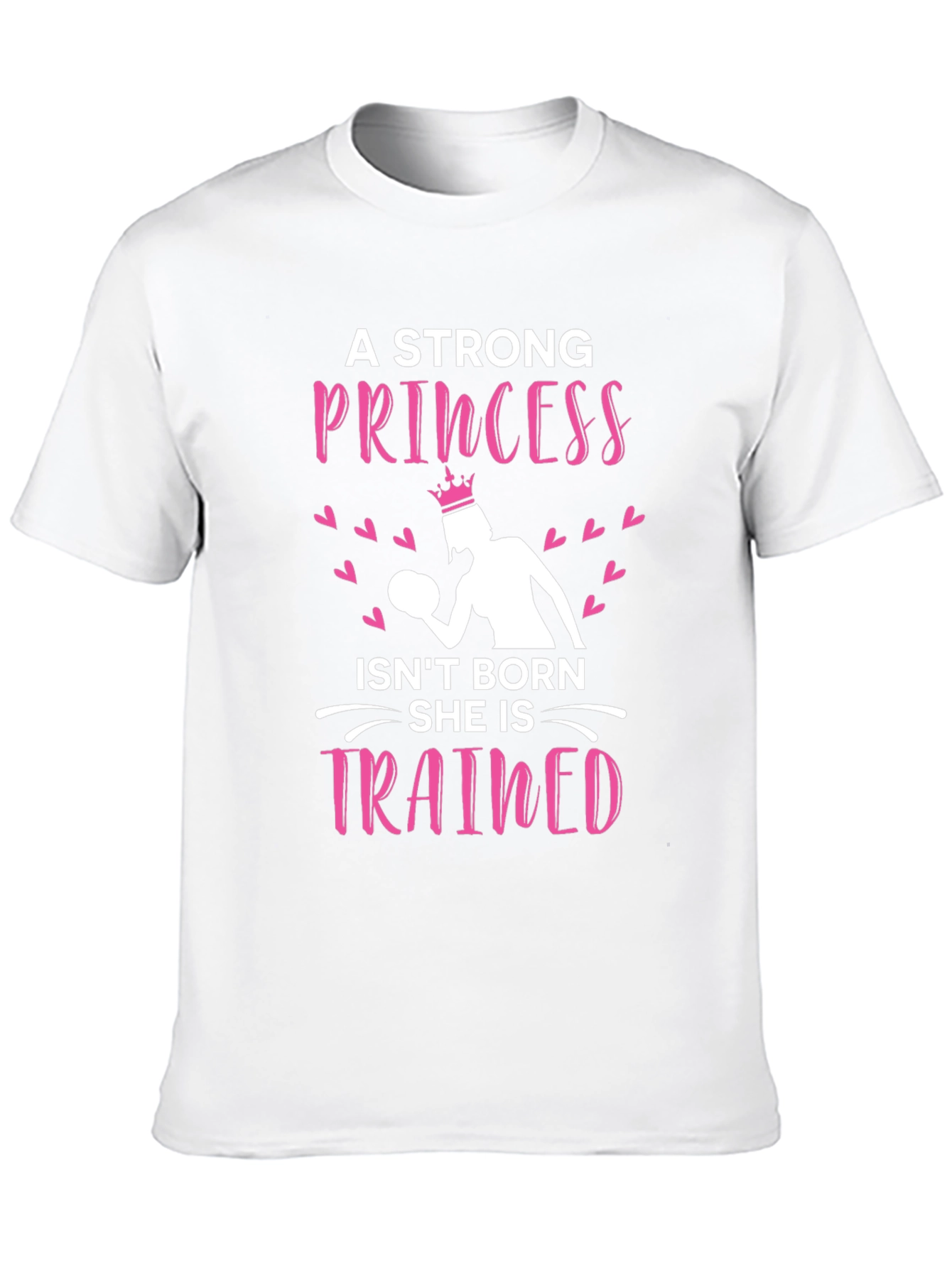 Strong Princess Trained Graphic T-Shirt