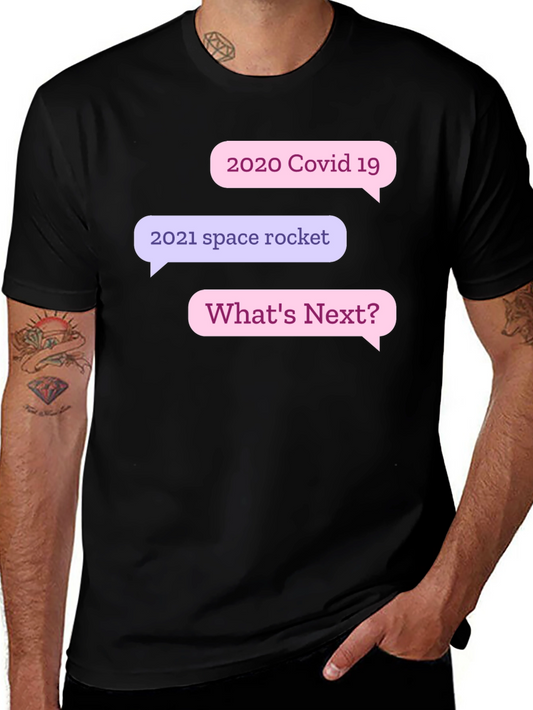 Humorous 2020-2021 Whats Next? T-Shirt