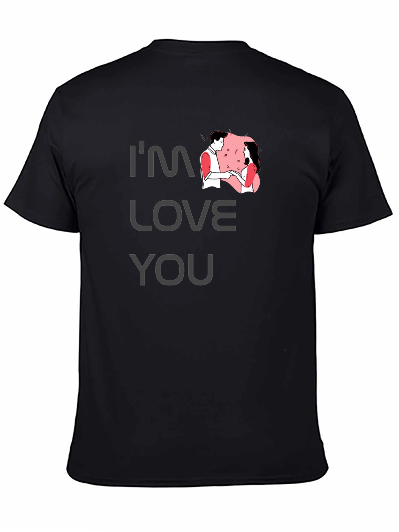 Im Love You T-Shirt - Romantic Graphic Tee