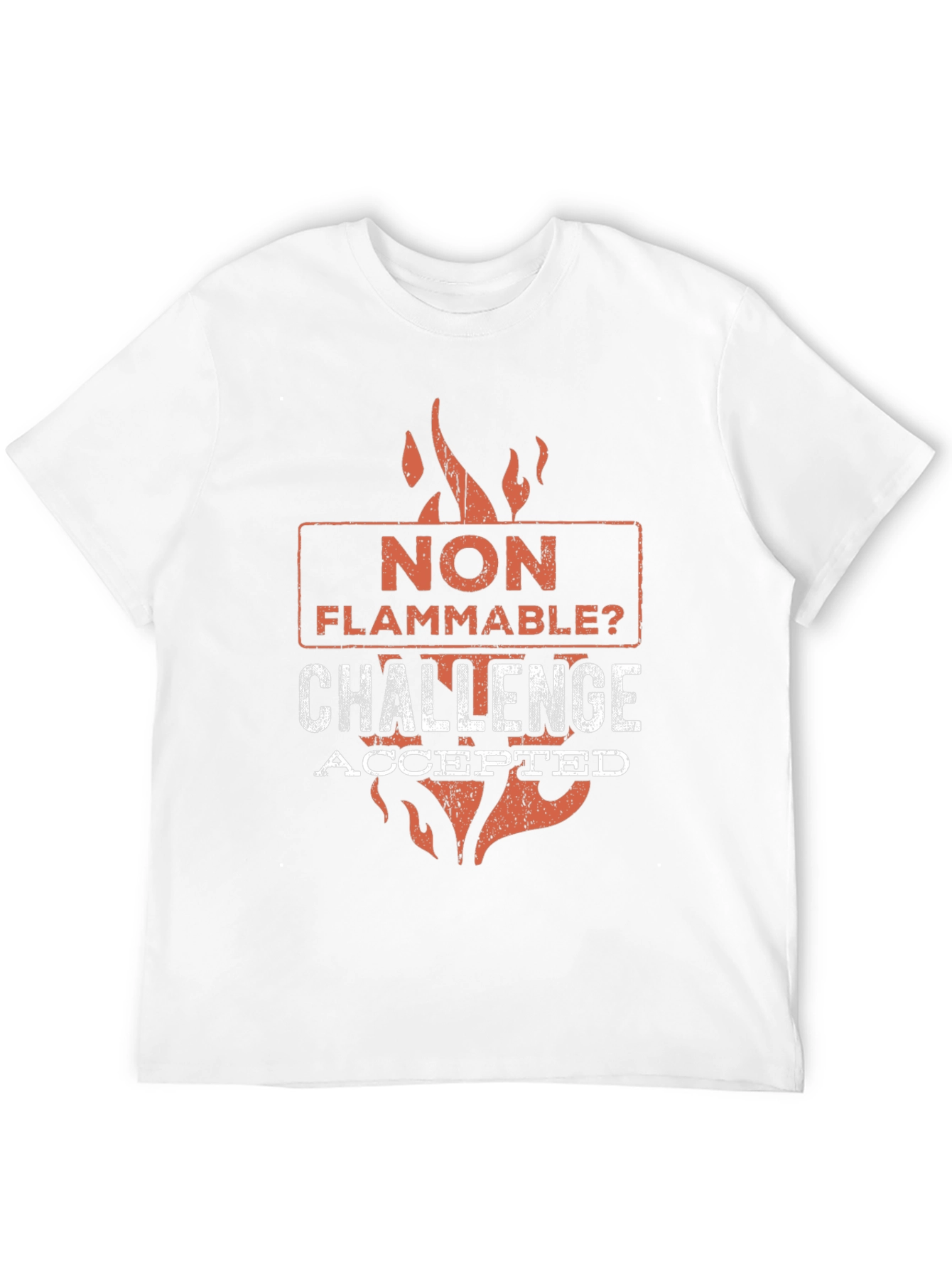 Non Flammable Challenge Accepted T-Shirt