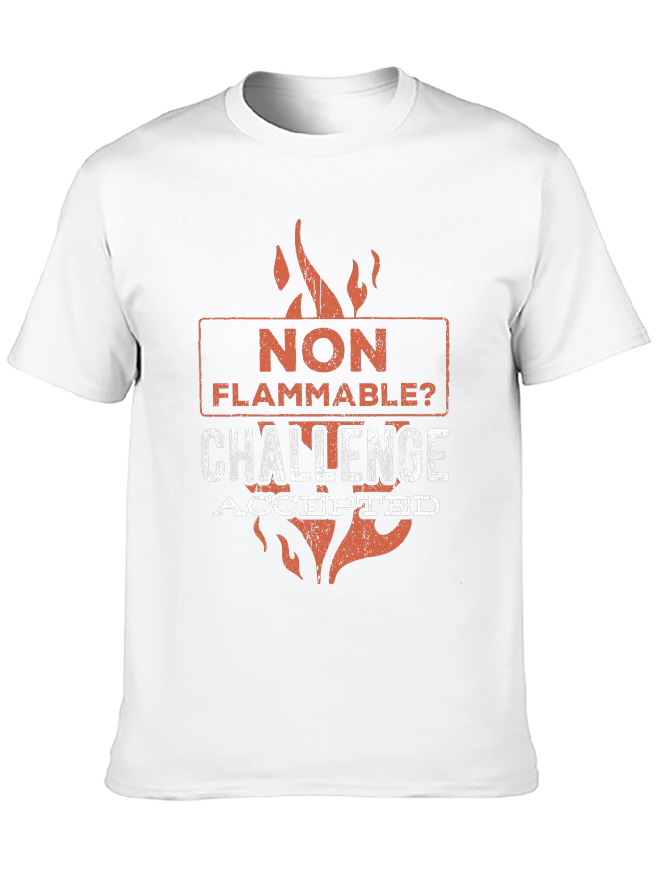 Non Flammable Challenge Accepted T-Shirt