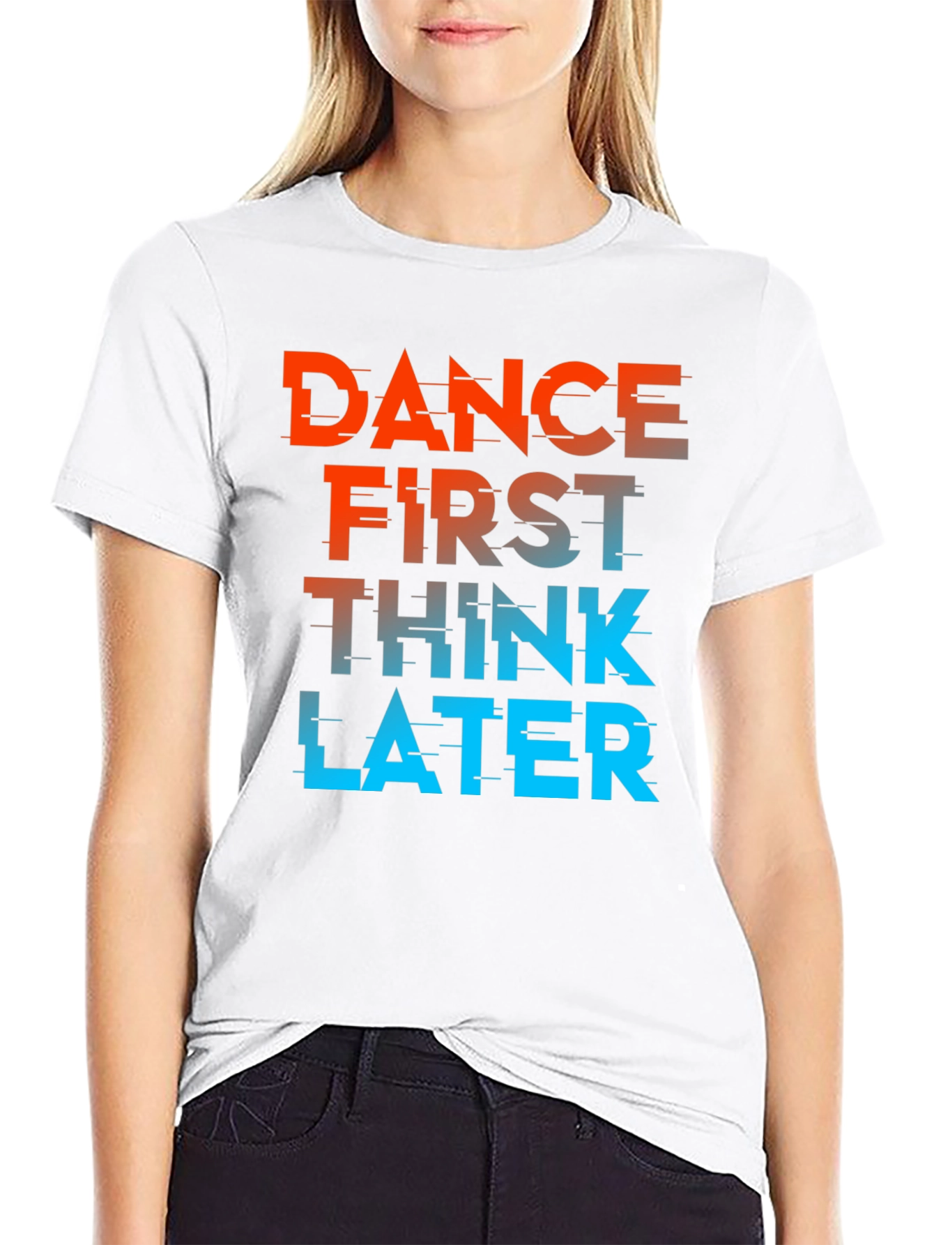 Dance First Think Later Black Graphic Tee