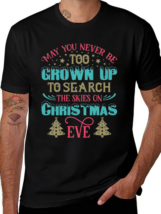 Christmas Eve T-Shirt: Never Too Grown Up